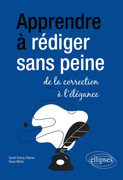 Picture of Apprendre à rédiger sans peine : de la correction à l'élégance