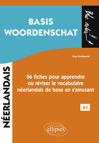Image de Néerlandais. Basis Woordenschat. 56 fiches pour apprendre ou réviser le vocabulaire néerlandais de base en s'amusant • A1