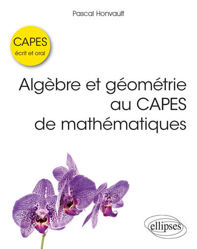 Image de Algèbre et géométrie au CAPES de mathématiques - Écrit et oral
