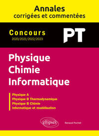 Image de Annales corrigées et commentées. Physique-Chimie-Informatique. PT. 2020-2021-2022-2023