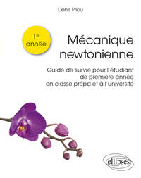 Picture of Mécanique newtonienne - Guide de survie pour l’étudiant de première année en classe prépa et à l'université