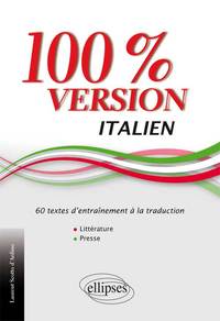 Image de Italien. 100% Version. 60 textes d’entraînement à la traduction. (Littérature et presse).