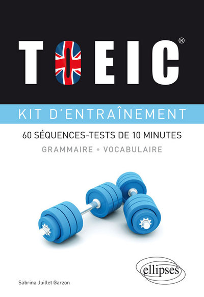 Image de TOEIC®. Kit d’entraînement à la grammaire et au vocabulaire. 60 séquences-tests de 10 minutes