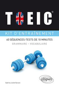 Image de TOEIC®. Kit d’entraînement à la grammaire et au vocabulaire. 60 séquences-tests de 10 minutes