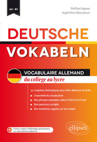Image de Deutsche Vokabeln. Vocabulaire allemand du collège au lycée. 34 chapitres pour bien démarrer le lycée. A2-B1
