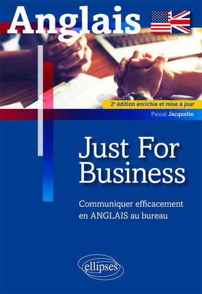 Image de Just for business. Communiquer efficacement en anglais au bureau. 2e édition