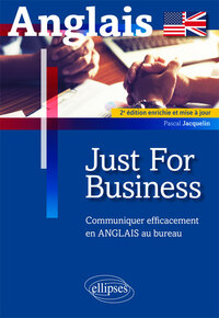Image de Just for business. Communiquer efficacement en anglais au bureau. 2e édition