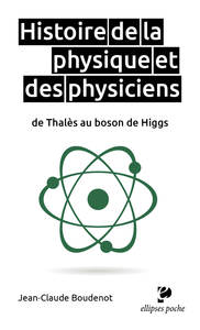 Picture of Histoire de la physique et des physiciens de Thalès au boson de Higgs