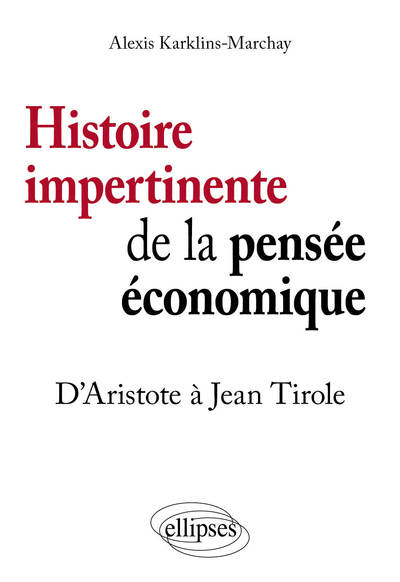 Image de Histoire impertinente de la pensée économique. D’Aristote à Jean Tirole