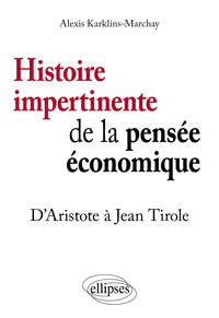Image de Histoire impertinente de la pensée économique. D’Aristote à Jean Tirole
