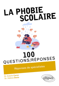 Image de La phobie scolaire en 100 Questions/Réponses