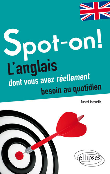 Image de Spot-on! L’anglais dont vous avez réellement besoin au quotidien