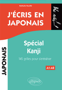 Image de J'écris en japonais. Spécial Kanji. 145 grilles pour s’entraîner