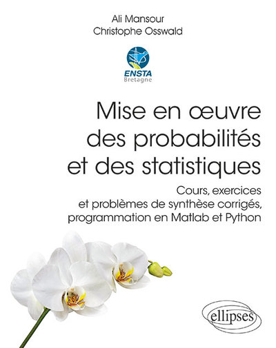 Image de Mise en œuvre des probabilités et des statistiques - Cours, exercices et problèmes de synthèse corrigés, programmation en Matlab et Python