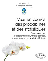 Image de Mise en œuvre des probabilités et des statistiques - Cours, exercices et problèmes de synthèse corrigés, programmation en Matlab et Python