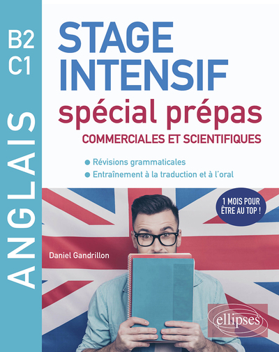 Image de Anglais. Stage intensif spécial prépas commerciales et scientifiques B2-C1 (Révisions grammaticales, Entraînement à la traduction et à l'oral)