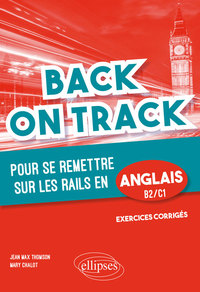 Image de Back on Track - pour se remettre "sur les rails" en anglais. B2-C1