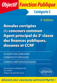 Picture of Annales corrigées du concours commun Agent principal de 2e classe des finances publiques, douanes et CCRF - Catégorie C - 3e édition