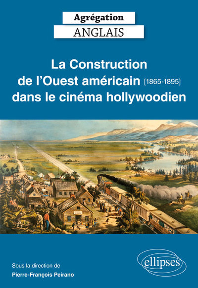 Image de Agrégation anglais. La Construction de l'Ouest américain [1865-1895] dans le cinéma hollywoodien