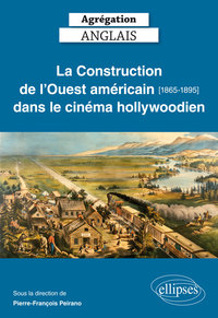 Image de Agrégation anglais. La Construction de l'Ouest américain [1865-1895] dans le cinéma hollywoodien