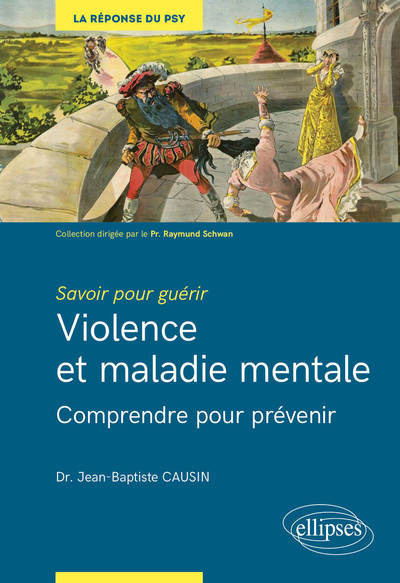 Image de Savoir pour guérir : violence et maladie mentale - Comprendre pour prévenir