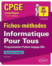 Image de Informatique Pour Tous - Programmation Python, langage SQL - CPGE scientifiques (1re et 2e années) - Fiches-méthodes et exercices corrigés