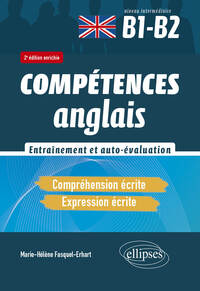 Image de Anglais. Compréhension et expression écrites. Entraînement et auto-évaluation. B1-B2