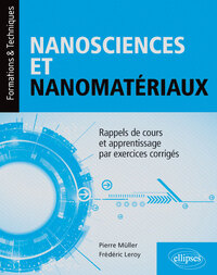 Picture of Nanosciences et nanomatériaux - Rappels de cours et apprentissage par exercices corrigés