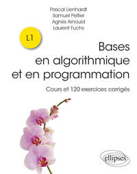 Image de Bases en algorithmique et en programmation - Cours et 120 exercices corrigés