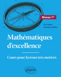 Picture of Mathématiques d'excellence - Cours pour lycéens très motivés - Niveau Première