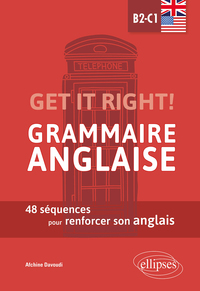 Image de Get it right! Grammaire anglaise. 48 séquences pour renforcer son anglais. B2-C1