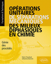 Picture of Opérations unitaires de séparations mécaniques des milieux diphasiques en chimie - Génie des procédés