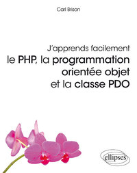 Image de J'apprends facilement, le PHP, la programmation orientée objet et la classe PDO