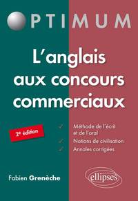 Image de L’Anglais aux concours commerciaux (Méthode de l’écrit et de l’oral, notions de civilisation, annales corrigées) – 2e édition
