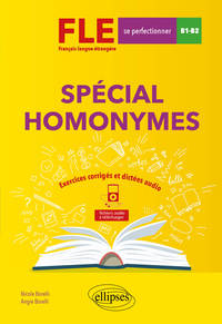 Image de FLE (Français langue étrangère). Spécial homonymes. Exercices corrigés et dictées audio. B1-B2 (avancé)