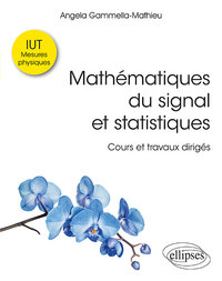 Image de Mathématiques du signal et statistiques à l'IUT - Cours et travaux dirigés. IUT mesures physiques