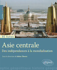 Picture of Asie centrale • Des indépendances à la mondialisation