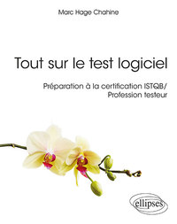 Image de Tout sur le test logiciel - Préparation à la certification ISTQB / Profession testeur