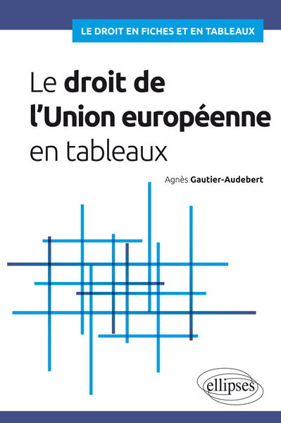 Picture of Le droit de l'Union européenne en tableaux