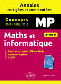 Image de Maths et informatique. MP. Annales corrigées et commentées. Concours 2017/2018/2019 - 2e édition