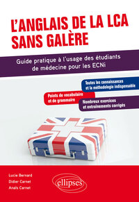 Image de L'anglais de la LCA sans galère - Guide pratique à l’usage des étudiants de médecine pour les ECNi