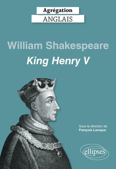 Picture of Agrégation anglais 2021. William Shakespeare, King Henry V