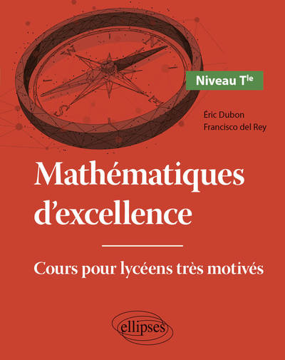 Picture of Mathématiques d'excellence - Cours pour lycéens très motivés - Niveau Terminale