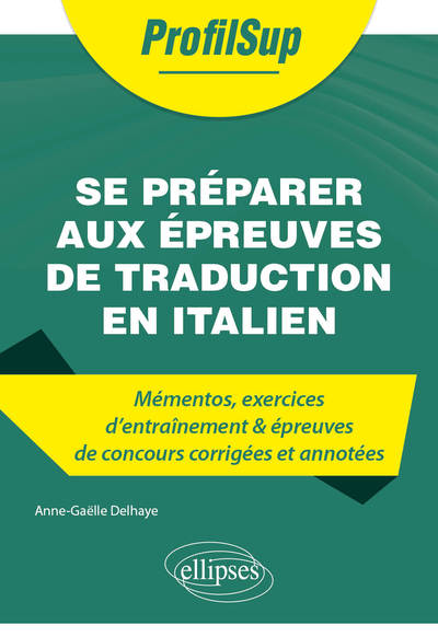 Image de Se préparer aux épreuves de traduction en italien - Mémentos, exercices et épreuves de concours