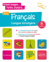Image de Grand imagier... Petits ateliers... FLE (Français langue étrangère). Le vocabulaire français en images avec exercices ludiques. Apprendre et réviser les mots de base. (A1) (fichiers audio)
