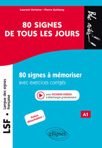 Image de LSF (Langue des signes française). 80 signes de tous les jours. 80 signes illustrés à mémoriser avec exercices corrigés et fichiers vidéos. (A1)