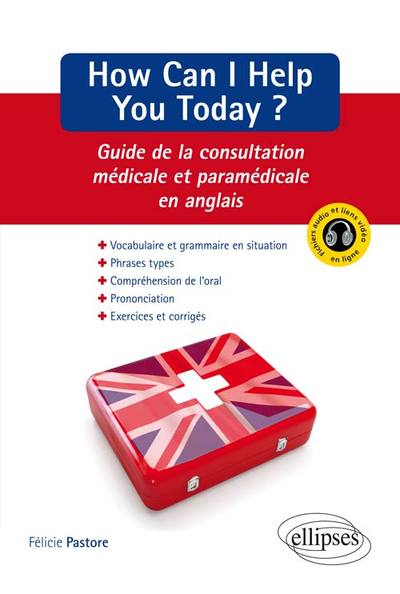 Image de How can I help you today ? - Guide de la consultation médicale et paramédicale en anglais