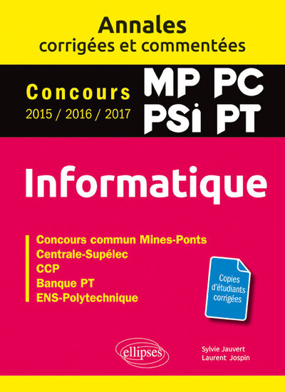 Image de Informatique. MP, PC, PSI, PT. Annales corrigées et commentées. Concours 2015/2016/2017