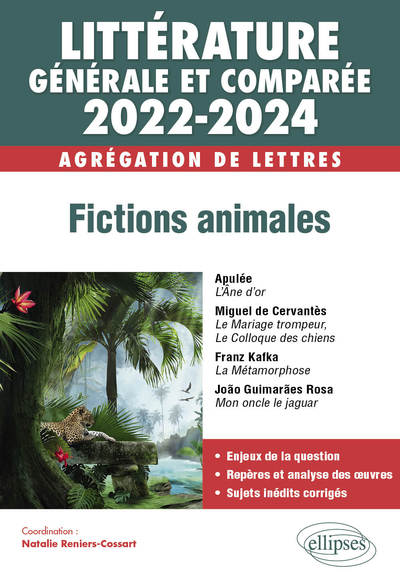Picture of Littérature générale et comparée - Fictions animales - Agrégation de Lettres 2022-2024