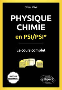 Picture of Physique-Chimie en PSI/PSI* - Le cours complet - Programme 2022